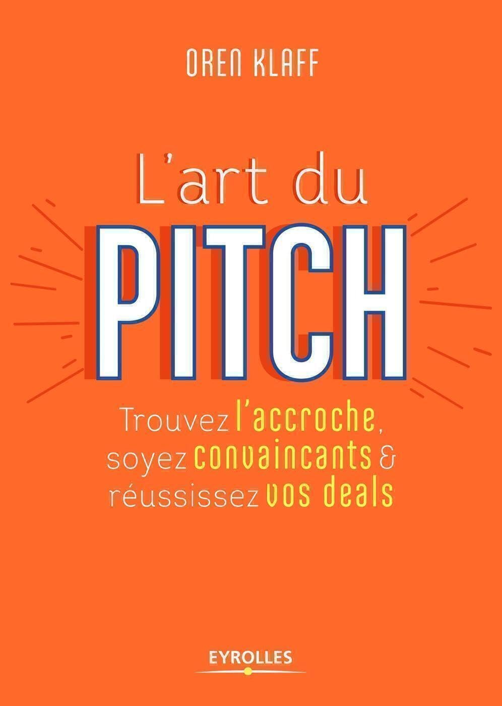 L'art du pitch OREN KLAFF
