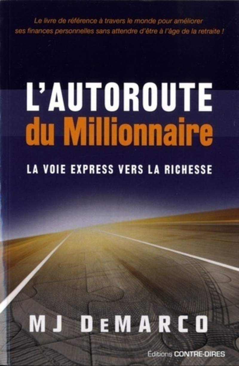L'autoroute du millionnaire de MJ Demarco