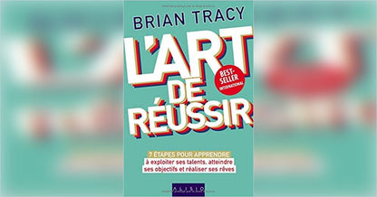 L'art de réussir Bryan Tracy