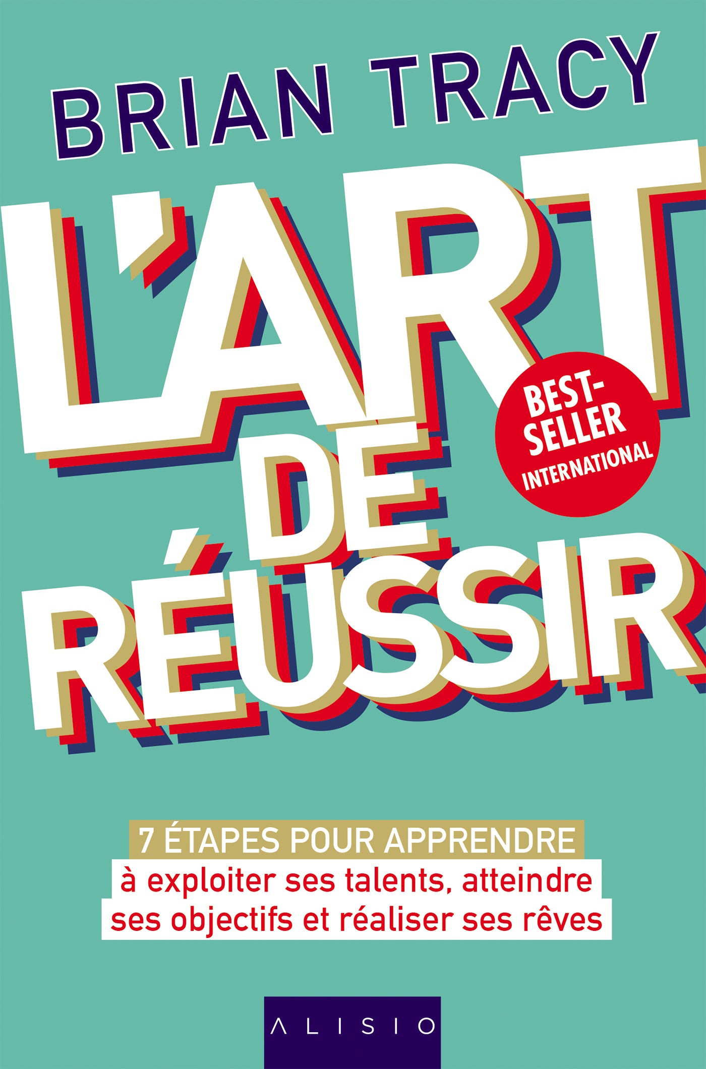 L'art de réussir Bryan Tracy