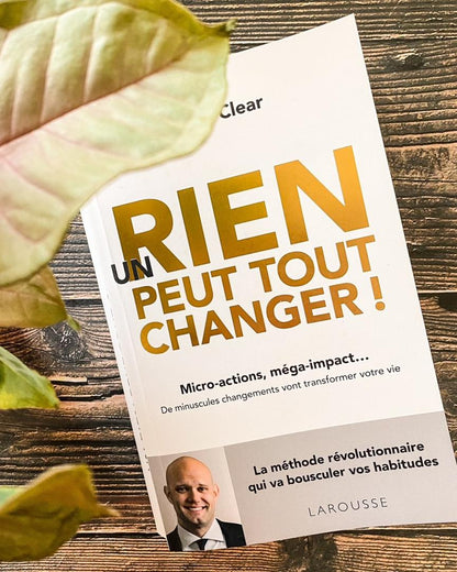 Un rien peut tout changer de James Clear( Livre original en papier)
