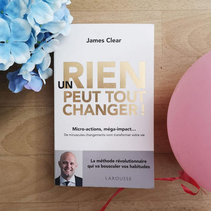 Un rien peut tout changer de James Clear( Livre original en papier)